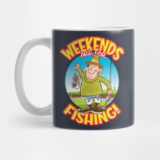 WEEKENDS are for FISHING! Mug